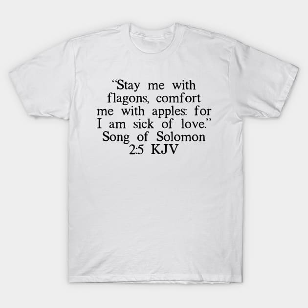 Song of Solomon 2:5 KJV T-Shirt by IBMClothing